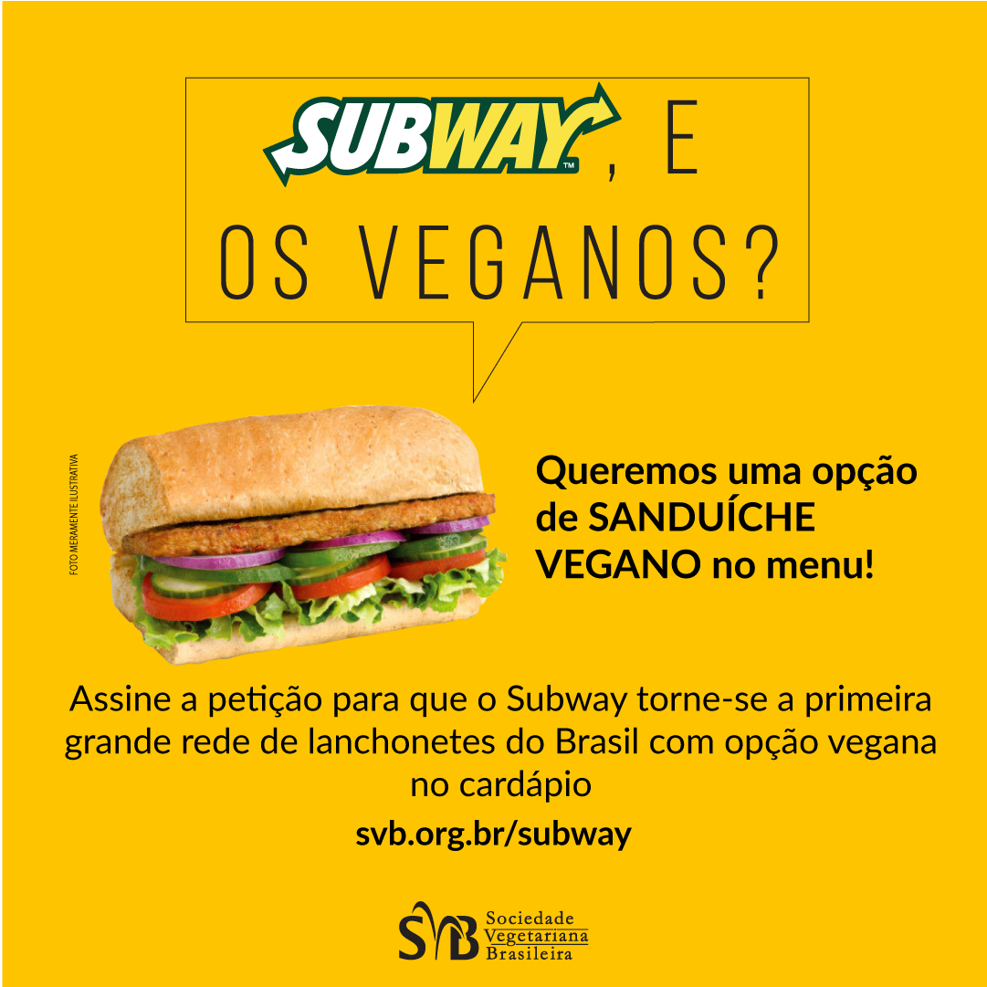 Sociedade Vegetariana Brasileira pede ao Subway que lance um